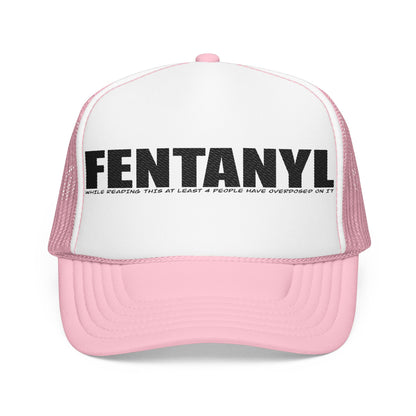 Fentanyl Awareness Foam Trucker Hat Statement Accessory