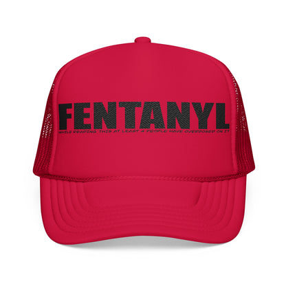 Fentanyl Awareness Foam Trucker Hat Statement Accessory