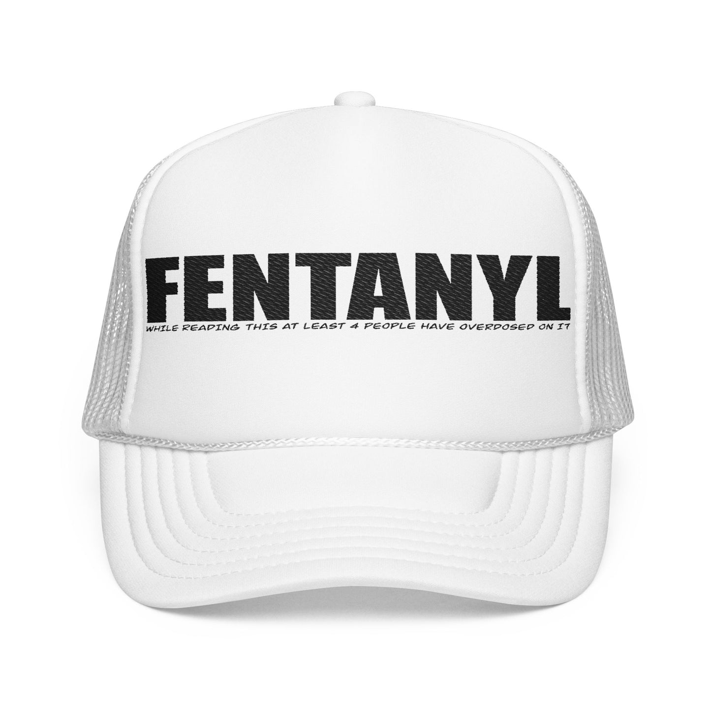 Fentanyl Awareness Foam Trucker Hat Statement Accessory